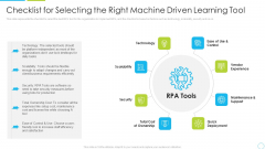 Checklist For Selecting The Right Machine Driven Learning Tool Ppt Ideas Professional PDF