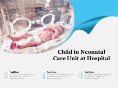 Child In Neonatal Care Unit At Hospital Ppt PowerPoint Presentation File Model PDF Child In Neonatal Care Unit At Hospital Ppt PowerPoint Presentation File Model PDF
