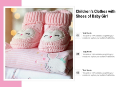 Childrens Clothes With Shoes Of Baby Girl Ppt PowerPoint Presentation Professional Background PDF Childrens Clothes With Shoes Of Baby Girl Ppt PowerPoint Presentation Professional Background PDF
