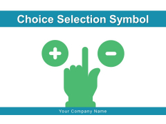 Choice Selection Symbol Business Silhouette Ppt PowerPoint Presentation Complete Deck Choice Selection Symbol Business Silhouette Ppt PowerPoint Presentation Complete Deck