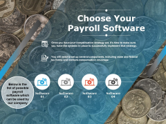 Choose Your Payroll Software Ppt PowerPoint Presentation Icon Ideas