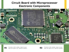 Circuit Board With Microprocessor Electronic Components Ppt PowerPoint Presentation Outline Files PDF Circuit Board With Microprocessor Electronic Components Ppt PowerPoint Presentation Outline Files PDF