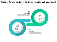Circular Arrows Design To Business Funding And Investment Ppt PowerPoint Presentation File Outline PDF Circular Arrows Design To Business Funding And Investment Ppt PowerPoint Presentation File Outline PDF