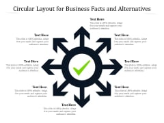 Circular Layout For Business Facts And Alternatives Ppt PowerPoint Presentation File Infographics PDF Circular Layout For Business Facts And Alternatives Ppt PowerPoint Presentation File Infographics PDF