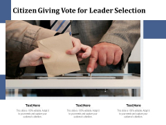 Citizen Giving Vote For Leader Selection Ppt PowerPoint Presentation Infographic Template Outline PDF Citizen Giving Vote For Leader Selection Ppt PowerPoint Presentation Infographic Template Outline PDF