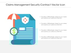 Claims Management Security Contract Vector Icon Ppt PowerPoint Presentation Ideas Graphics Example PDF Claims Management Security Contract Vector Icon Ppt PowerPoint Presentation Ideas Graphics Example PDF