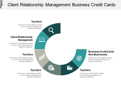 Client Relationship Management Business Credit Cards New Businesses Ppt PowerPoint Presentation Gallery Background