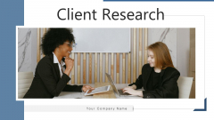 Client Research Value Migration Ppt PowerPoint Presentation Complete Deck With Slides Client Research Value Migration Ppt PowerPoint Presentation Complete Deck With Slides