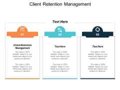 Client Retention Management Ppt PowerPoint Presentation Inspiration Information Cpb Client Retention Management Ppt PowerPoint Presentation Inspiration Information Cpb