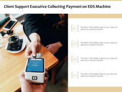 Client Support Executive Collecting Payment On EDS Machine Ppt PowerPoint Presentation Styles Outfit PDF Client Support Executive Collecting Payment On EDS Machine Ppt PowerPoint Presentation Styles Outfit PDF