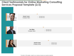 Client Testimonials For Online Marketing Consulting Services Proposal Template Planning Ppt Outline Layouts PDF Client Testimonials For Online Marketing Consulting Services Proposal Template Planning Ppt Outline Layouts PDF