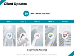 Client Updates Ppt PowerPoint Presentation Gallery Slides Client Updates Ppt PowerPoint Presentation Gallery Slides