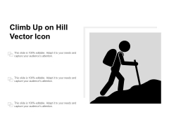 Climb Up On Hill Vector Icon Ppt PowerPoint Presentation Show Climb Up On Hill Vector Icon Ppt PowerPoint Presentation Show