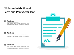 Clipboard With Signed Form And Pen Vector Icon Ppt PowerPoint Presentation Outline Example Topics PDF Clipboard With Signed Form And Pen Vector Icon Ppt PowerPoint Presentation Outline Example Topics PDF