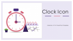 Clock Icon Ppt PowerPoint Presentation Complete Deck With Slides Clock Icon Ppt PowerPoint Presentation Complete Deck With Slides