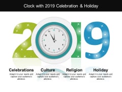 Clock With 2019 Celebation And Holiday Ppt PowerPoint Presentation Inspiration Designs Clock With 2019 Celebation And Holiday Ppt PowerPoint Presentation Inspiration Designs