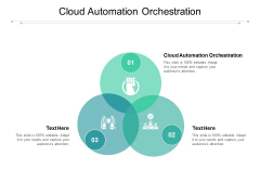 Cloud Automation Orchestration Ppt PowerPoint Presentation Slides Picture Cpb Pdf Cloud Automation Orchestration Ppt PowerPoint Presentation Slides Picture Cpb Pdf