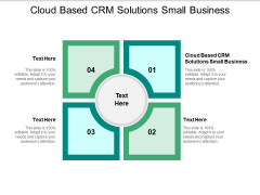 Cloud Based CRM Solutions Small Business Ppt PowerPoint Presentation Icon Graphics Example Cpb Pdf