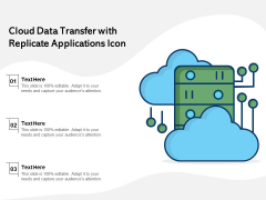 Cloud Data Transfer With Replicate Applications Icon Ppt PowerPoint Presentation Icon Infographic Template PDF