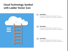 Cloud Technology Symbol With Ladder Vector Icon Ppt PowerPoint Presentation Show Demonstration PDF Cloud Technology Symbol With Ladder Vector Icon Ppt PowerPoint Presentation Show Demonstration PDF