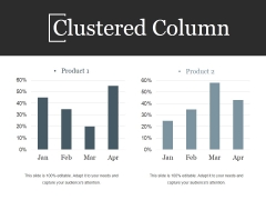Clustered Column Ppt PowerPoint Presentation Information Clustered Column Ppt PowerPoint Presentation Information