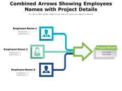 Combined Arrows Showing Employees Names With Project Details Ppt PowerPoint Presentation File Slides PDF Combined Arrows Showing Employees Names With Project Details Ppt PowerPoint Presentation File Slides PDF