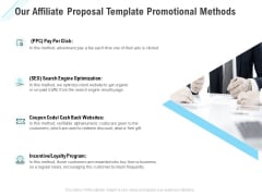 Commission Based Marketing Our Affiliate Proposal Template Promotional Methods Ppt Pictures Demonstration PDF Commission Based Marketing Our Affiliate Proposal Template Promotional Methods Ppt Pictures Demonstration PDF