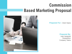 Commission Based Marketing Proposal Ppt PowerPoint Presentation Complete Deck With Slides Commission Based Marketing Proposal Ppt PowerPoint Presentation Complete Deck With Slides
