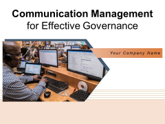 Communication Management For Effective Governance Process Ppt PowerPoint Presentation Complete Deck Communication Management For Effective Governance Process Ppt PowerPoint Presentation Complete Deck