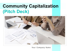 Community Capitalization Pitch Deck Ppt PowerPoint Presentation Complete Deck With Slides Community Capitalization Pitch Deck Ppt PowerPoint Presentation Complete Deck With Slides