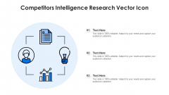 Competitors Intelligence Research Vector Icon Ppt PowerPoint Presentation Styles Smartart PDF