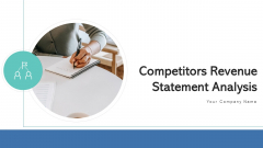 Competitors Revenue Statement Analysis Expenses Ppt PowerPoint Presentation Complete Deck With Slides