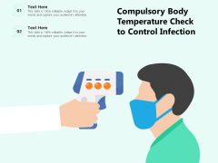 Compulsory Body Temperature Check To Control Infection Ppt PowerPoint Presentation File Examples PDF Compulsory Body Temperature Check To Control Infection Ppt PowerPoint Presentation File Examples PDF