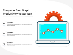 Computer Gear Graph Productivity Vector Icon Ppt PowerPoint Presentation Summary Rules PDF
