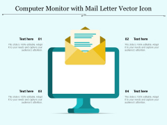 Computer Monitor With Mail Letter Vector Icon Ppt PowerPoint Presentation Gallery Slides PDF Computer Monitor With Mail Letter Vector Icon Ppt PowerPoint Presentation Gallery Slides PDF