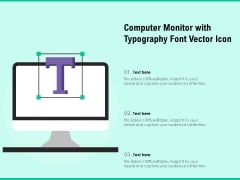 Computer Monitor With Typography Font Vector Icon Ppt PowerPoint Presentation Professional Slideshow PDF Computer Monitor With Typography Font Vector Icon Ppt PowerPoint Presentation Professional Slideshow PDF