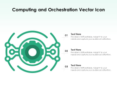 Computing And Orchestration Vector Icon Ppt PowerPoint Presentation File Examples PDF Computing And Orchestration Vector Icon Ppt PowerPoint Presentation File Examples PDF