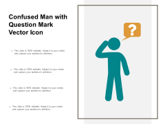 Confused Man With Question Mark Vector Icon Ppt Powerpoint Presentation Model Samples Confused Man With Question Mark Vector Icon Ppt Powerpoint Presentation Model Samples