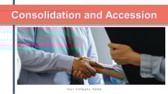Consolidation And Accession Target Evaluation Ppt PowerPoint Presentation Complete Deck With Slides Consolidation And Accession Target Evaluation Ppt PowerPoint Presentation Complete Deck With Slides