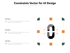 Constraints Vector For UI Design Ppt PowerPoint Presentation File Design Inspiration PDF Constraints Vector For UI Design Ppt PowerPoint Presentation File Design Inspiration PDF