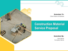 Construction Material Service Proposal Ppt PowerPoint Presentation Complete Deck With Slides Construction Material Service Proposal Ppt PowerPoint Presentation Complete Deck With Slides