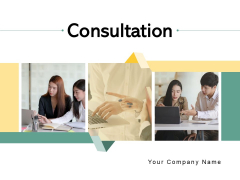 Consultation Team Business Ppt PowerPoint Presentation Complete Deck Consultation Team Business Ppt PowerPoint Presentation Complete Deck