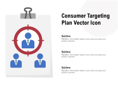 Consumer Targeting Plan Vector Icon Ppt Layouts Example Introduction PDF Consumer Targeting Plan Vector Icon Ppt Layouts Example Introduction PDF