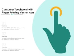 Consumer Touchpoint With Finger Pointing Vector Icon Ppt PowerPoint Presentation File Example PDF