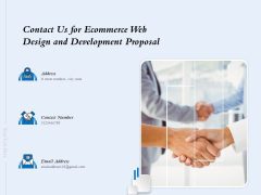 Contact Us For Ecommerce Web Design And Development Proposal Ppt Layouts Example Topics PDF Contact Us For Ecommerce Web Design And Development Proposal Ppt Layouts Example Topics PDF