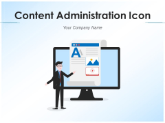 Content Administration Icon Marketing Advertising Ppt PowerPoint Presentation Complete Deck Content Administration Icon Marketing Advertising Ppt PowerPoint Presentation Complete Deck