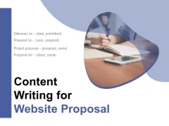 Content Writing For Website Proposal Ppt PowerPoint Presentation Complete Deck With Slides Content Writing For Website Proposal Ppt PowerPoint Presentation Complete Deck With Slides