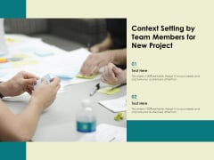 Context Setting By Team Members For New Project Ppt PowerPoint Presentation File Infographic Template PDF Context Setting By Team Members For New Project Ppt PowerPoint Presentation File Infographic Template PDF
