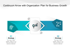 Continuum Arrow With Organization Plan For Business Growth Ppt PowerPoint Presentation Summary Smartart PDF Continuum Arrow With Organization Plan For Business Growth Ppt PowerPoint Presentation Summary Smartart PDF