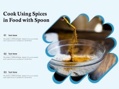 Cook Using Spices In Food With Spoon Ppt PowerPoint Presentation Inspiration Graphics Example PDF Cook Using Spices In Food With Spoon Ppt PowerPoint Presentation Inspiration Graphics Example PDF